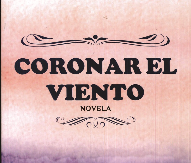 Seleccionan Coronar el viento como Libro del Mes