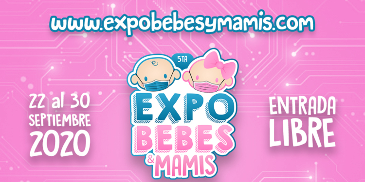 ¡Vive una Experiencia Virtual! En la 5ta. Edición de Expo Bebés y Mamis