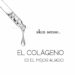 El colágeno es el mejor aliado