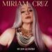 “Yo Soy la Buena” álbum de Miriam Cruz que impregna juventud al merengue.
