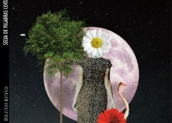 Selva de palabras cortadas, de Bileysi Reyes