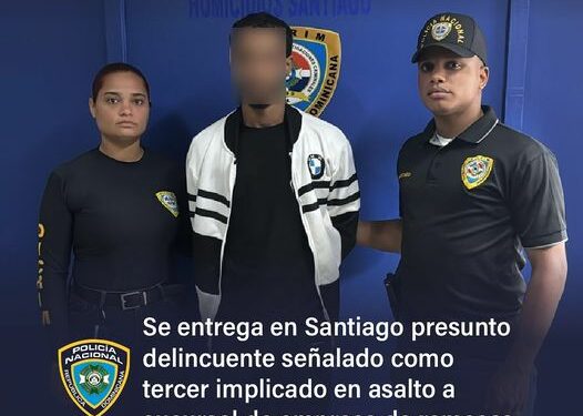 Se entrega tercer implicado en robo empresa de envío de remesas de Valverde