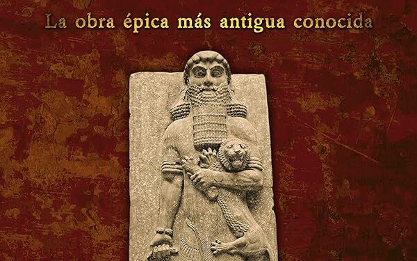 La condición humana en la Epopeya de Gilgamesh